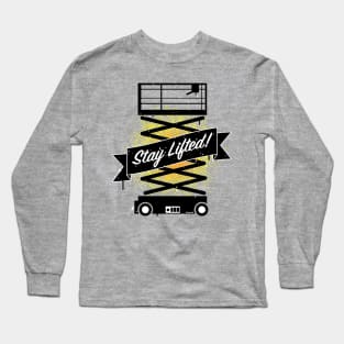 Stay Lifted! Long Sleeve T-Shirt